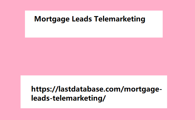 Mortgage Leads Telemarketing